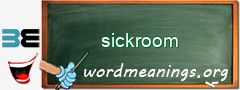 WordMeaning blackboard for sickroom